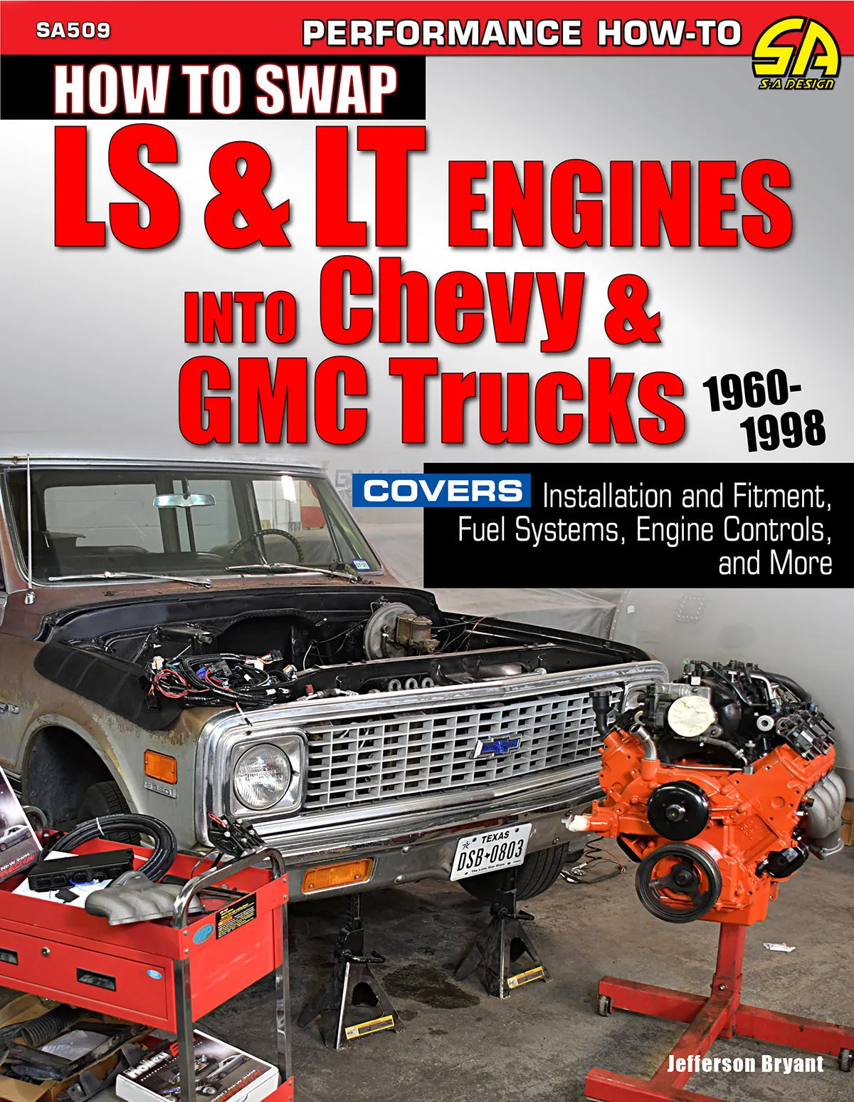 How to Swap LS & LT Engines into Chevy & GMC Trucks: 1960-1998 & How to Restore Your Chevy Truck 1967—1972 (2 Book Set)